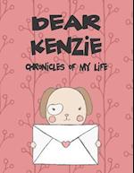 Dear Kenzie, Chronicles of My Life