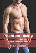 Phantom Rising: An IMPS Romance Book 2 