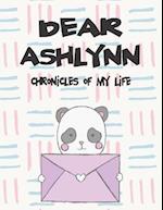 Dear Ashlynn, Chronicles of My Life