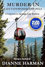 Murder in Cottonwood Springs: A Cottonwood Springs Cozy Mystery 