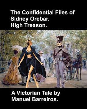 The Confidential Files of Sidney Orebar.High Treason.
