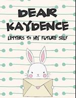 Dear Kaydence, Letters to My Future Self