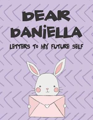 Dear Daniella, Letters to My Future Self