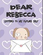 Dear Rebecca, Letters to My Future Self