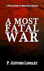 A Most Fatal War