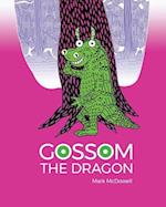 Gossom the Dragon