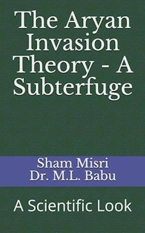 The Aryan Invasion Theory - A Subterfuge