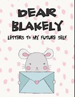 Dear Blakely, Letters to My Future Self