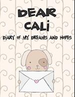 Dear Cali, Diary of My Dreams and Hopes