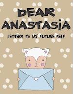 Dear Anastasia, Letters to My Future Self