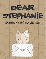 Dear Stephanie, Letters to My Future Self