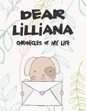 Dear Lilliana, Chronicles of My Life