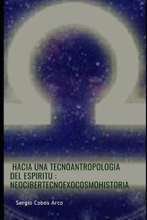 Hacia Una Tecnoantropologia del Espiritu