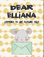 Dear Elliana, Letters to My Future Self