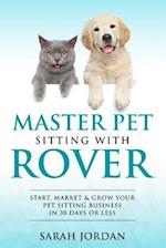 Master Pet Sitting with Rover
