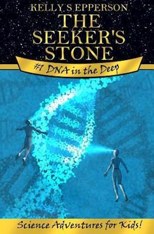 The Seeker's Stone #1 DNA in the Deep