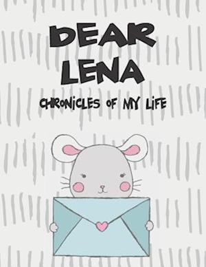 Dear Lena, Chronicles of My Life