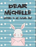 Dear Michelle, Letters to My Future Self