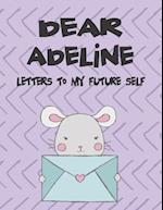 Dear Adeline, Letters to My Future Self