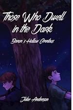 Those Who Dwell in the Dark: Baron's Hollow OMNIBUS 