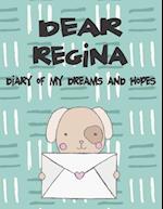 Dear Regina, Diary of My Dreams and Hopes