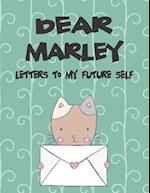 Dear Marley, Letters to My Future Self