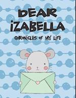 Dear Izabella, Chronicles of My Life