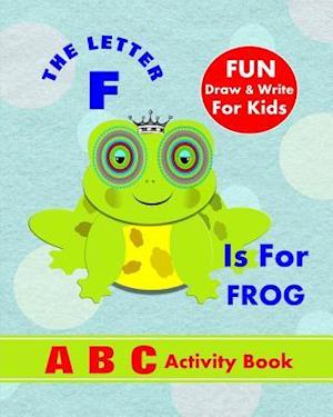 The Letter F Is for Frog