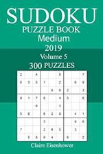 300 Medium Sudoku Puzzle Book 2019