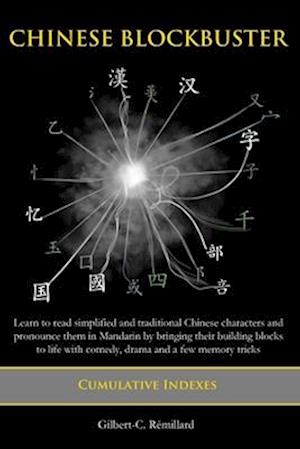 CHINESE BLOCKBUSTER: CUMULATIVE INDEXES: Combined Indexes of the Chinese Blockbuster Series.