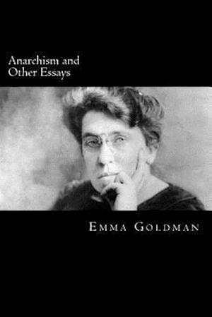 Anarchism and Other Essays