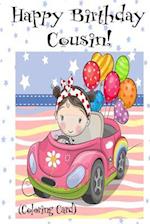 HAPPY BIRTHDAY COUSIN! (Coloring Card)
