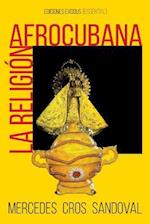 La Religión Afrocubana
