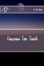 Dangerous Time Travels