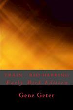 Train - Red Herring (Early Bird Edition)