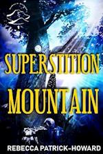 Superstition Mountain: A Modern Appalachian Suspenseful Fairy Tale 