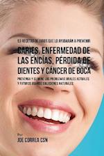 53 Recetas de Jugos Que Lo Ayudarán a Prevenir Caries, Enfermedad de Las Encías, Pérdida de Dientes Y Cáncer de Boca