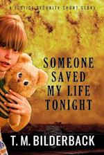 Someone Saved My Life Tonight - A Justice Security Short Story