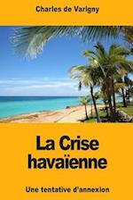 La Crise Havaïenne