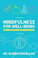 Mindfulness for Wellbeing: Calm The Mind - Build Resilience - Discover Optimal Living 