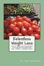 Relentless Weight Loss