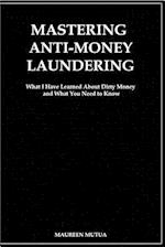 Mastering Anti- Money Laundering