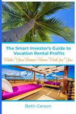 The Smart Investor's Guide to Vacation Rental Profits