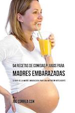 94 Recetas de Comidas Y Jugos Para Madres Embarazadas