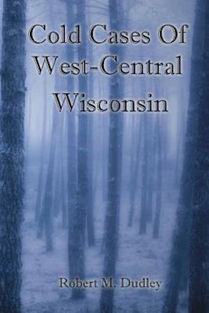 Cold Cases of West Central Wisconsin