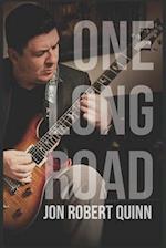 One Long Road: My Journey As a Musician & Recording Artist 