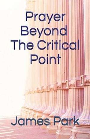 Prayer Beyond The Critical Point: The Law of Praying Three Hours Everyday