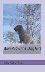 Bow Wow the Dog Girl 