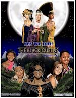 Yes We Did! the Black Queens Illustrated