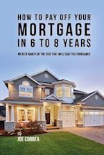 How to pay off your mortgage in 6 to 8 years: Wealth habits of the rich that will save you thousands 